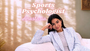 Our New Sports Psychologist - Anastasia